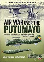 44261 - Tincopa-Rivas, A.-S. - Air War Over the Putumayo. Colombian and Peruvian air operations during the 1932-1933 conflict