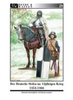 44266 - Querengaesser-Lunyakov, A.-S. - Heere und Waffen 29 Der Deutsche Orden im 13jaehrigen Krieg 1454-1466