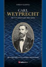 44302 - Mazzoli, E. - Carl Weyprecht. Nel 175. anniversario della nascita. Alle origini della ricerca scientifica internazionale