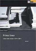 44384 - Tanturli, A. - Prima linea. L'altra lotta armata 1974-1981 Vol 1