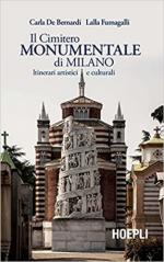 44413 - De Bernardi-Fumagalli, C.-L. - Cimitero Monumentale di Milano. Itinerari artistici e culturali.