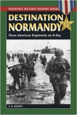 44645 - Bennett , G.H. - Destination Normandy. Three American Regiments on D-Day