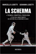 44665 - Lodetti-Lodetti, G.-M. - Scherma. Tecnica, didattica, psicologia (La)