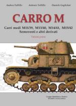 44682 - Talillo-Talillo-Guglielmi, A.-A.-D. - Carro M Vol 1. Carri medi M11/39, M13/40, M14/41, M15/42, semoventi e altri derivati. Sviluppo, tecnica, comparazioni