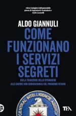 44709 - Giannuli, A. - Come funzionano i servizi segreti. Dalla tradizione dello spionaggio alle guerre non convenzionali del prossimo futuro