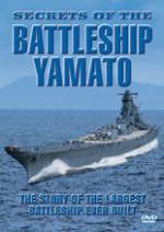 44727 - AAVV,  - Secrets of the Battleship Yamato. The Story of the Largest Battleship Ever Built DVD