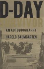 44786 - Baumgarten, H. - D-Day Survivor. An Autobiography