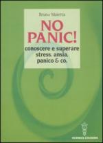 44833 - Maietta, B. - No panic! Conoscere e superare stress, ansia, panico