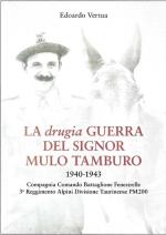 44917 - Vertua, E. - Drugia guerra del signor mulo Tamburo 1940-1943 (La)