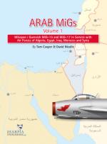 44928 - Cooper-Nicolle, T.-D. - Arab MIGs Vol 1: Mikoyan i Gurevich MiG-15 and MiG-17 in Service with Air Forces of Algeria, Egypt, Iraq, Morocco and Syria