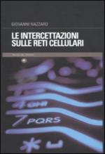 44942 - Nazzaro, G. - Intercettazioni sulle reti cellulari (Le)