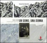 44943 - Marchetto, G.H. - Uomo, una donna. 1915-1918 un epistolario di guerra della Val Posina (Un)