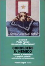 44987 - Ferrari, P. cur - Conoscere il nemico. Apparati di intelligence e modelli culturali nella storia contemporanea