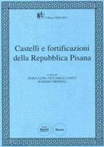 45005 - Ceccarelli Lemut-Dringoli, M.L.-M. cur - Castelli e fortificazioni della Repubblica Pisana