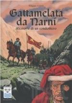 45007 - Cenni, F. - Gattamelata da Narni. Memorie di un condottiero