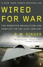 45015 - Singer, P.W. - Wired for War. The Robotics Revolution and Conflict in the Twenty-First Century