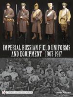 45022 - Somers, J. - Imperial Russian Field Uniforms and Equipment 1907-1917