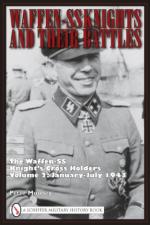 45031 - Mooney, P. - Waffen-SS Knights and their Battles. The Waffen-SS Knight's Cross Holders Vol 2: January-July 1943