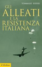 45100 - Piffer, T. - Alleati e la Resistenza italiana (Gli)