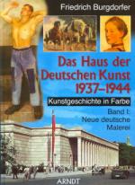45143 - Burgdorfer, F. - Haus der Deutschen Kunst 1937-1944 Band 1: Neue deutsche Malerei (Das)
