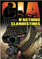 45154 - Micheletti-Le Pautremat, E.-P. - CIA 60 Ans d'actions clandestines