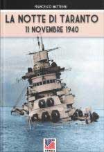45180 - Mattesini, F. - Notte di Taranto. 11 novembre 1940 (La)