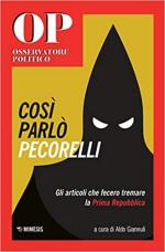 45193 - Giannuli, A. cur - OP: Osservatore Politico. Cosi' parlo' Pecorelli. Gli articoli che fecero tremare la Prima Repubblica