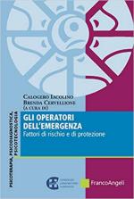 45213 - Iacolino-Cervellione, C.-B. cur - Operatori dell'emergenza. Fattori di rischio e di protezione (Gli)