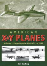 45266 - Darling, K. - American X and Y Planes Vol 1. Experimental Aircraft to 1945 