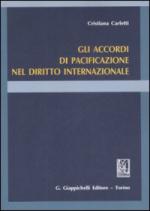 45271 - Carletti, C. - Accordi di pacificazione nel diritto internazionale (Gli)