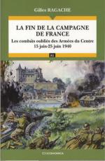 45350 - Ragache, G. - Fin de la campagne de France. Les combats oublies des Armees de Centre 15 Juin-25 Juin 1940 (La)