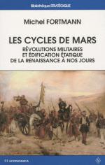45353 - Fortmann, M. - Cycles de Mars. Revolutions militaires et edification etatique de la Renaissance a nos jours (Les)