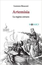 45570 - Braccesi, L. - Artemisia. La regina corsara