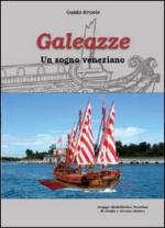 45586 - Ercole, G. - Galeazze. Un sogno veneziano