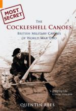 45634 - Rees, Q. - Cockleshell Canoes. British Military Canoes of World War Two (The)