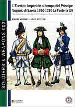 45642 - Mugnai-Cristini, B.-L.S. - Esercito Imperiale al tempo del Principe Eugenio di Savoia 1690-1720. La Fanteria Vol 3 (L')