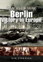 45729 - Cornish, N. - Images of War. Berlin. Victory in Europe