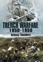 45731 - Saunders, A. - Trench Warfare 1850-1950