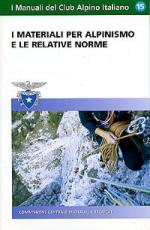 45748 - CAI,  - Materiali per alpinismo e le relative norme (I)