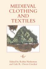 45774 - Netherton-Owen Crocker, R.-G. cur - Medieval Clothing and Textiles Vol 06