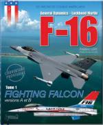 45827 - Lert, F. - Avions de combat Americains 02: le F-16 Tome 1. Fighting Falcon versions A-B (Les)