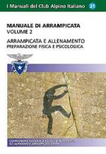 45864 - CAI,  - Manuale di arrampicata Vol 2: Arrampicata e allenamento. Preparazione fisica e psicologica