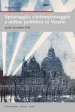 45867 - Ruzzi, M. - Spionaggio, controspionaggio e ordine pubblico in Veneto. Aprile-dicembre 1945