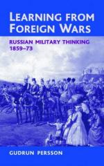 45869 - Perrson, G. - Learning from Foreign Wars. Russian Military Thinking 1859-73