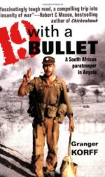 45876 - Korff, G. - 19 with a Bullet. A South African Paratrooper in Angola