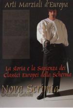 45879 - Galvani, G. - Nova Scrimia. La storia e la sapienza dei classici Europei della scherma