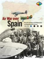 45882 - Permuy Lopez, R.A. - Air War over Spain. Aviators, Aircraft and Air Units of the Nationalist and Republican Air Forces 1936-1939