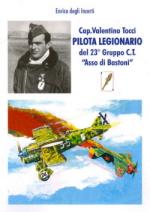 45889 - Degli Incerti, E. - Cap. Valentino Tocci. Pilota legionario del 23esimo Gruppo C.T. Asso di Bastoni