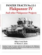 45914 - Jentz-Doyle, T.L.-H.L. - Panzer Tracts 12-1 Flakpanzer IV and other Flakpanzer projects New Ed.