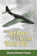 45929 - Pavelec, S.M. - Jet Race and the Second World War (The)